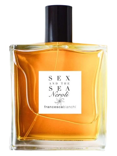 عطر Francesca Bianchi Sex And The Sea Neroli (Francesca Bianchi Sex And The Sea Neroli)